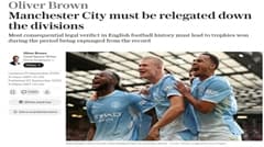 114 cáo buộc được chứng minh: Man City nên bị giáng hạng, danh hiệu vi phạm nên bị bỏ trống